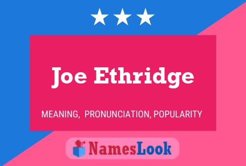 Joe Ethridge Namensposter