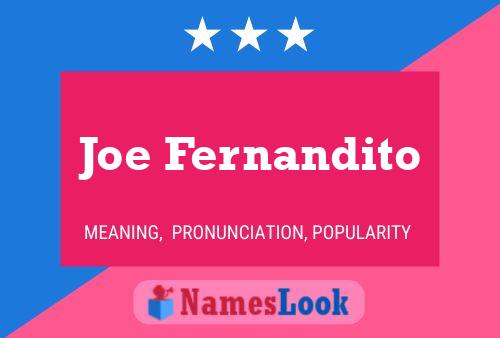 Joe Fernandito Namensposter