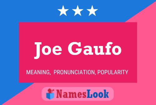 Joe Gaufo Namensposter