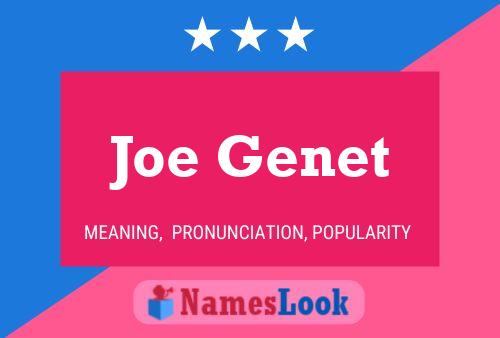 Joe Genet Namensposter