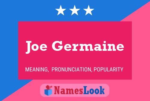 Joe Germaine Namensposter