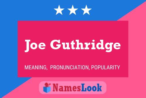 Joe Guthridge Namensposter