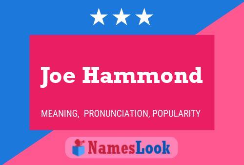 Joe Hammond Namensposter