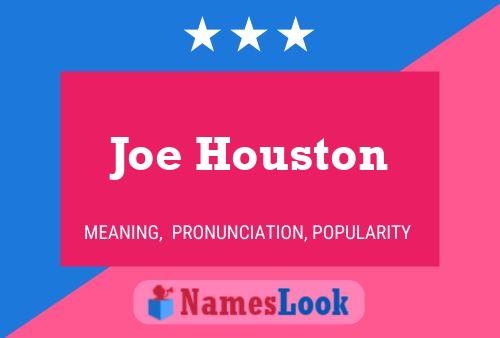 Joe Houston Namensposter