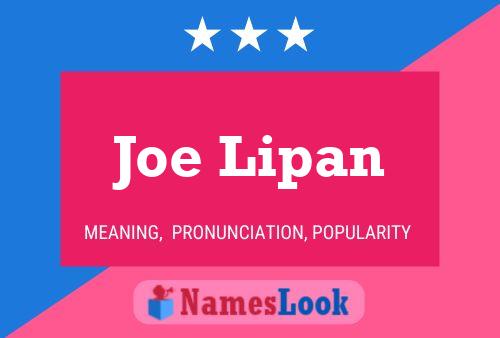 Joe Lipan Namensposter