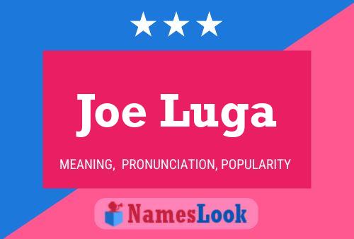 Joe Luga Namensposter