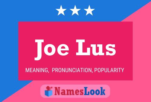 Joe Lus Namensposter