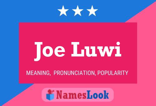 Joe Luwi Namensposter