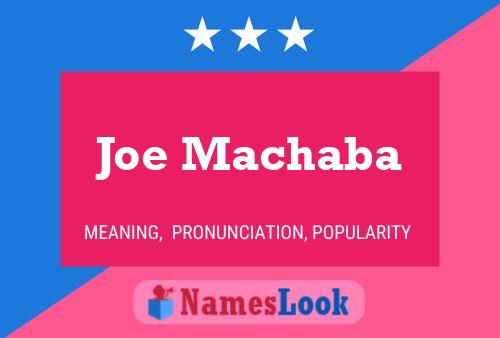 Joe Machaba Namensposter