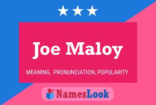 Joe Maloy Namensposter