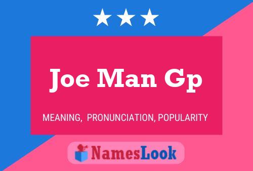 Joe Man Gp Namensposter