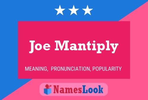 Joe Mantiply Namensposter