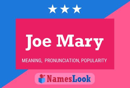 Joe Mary Namensposter