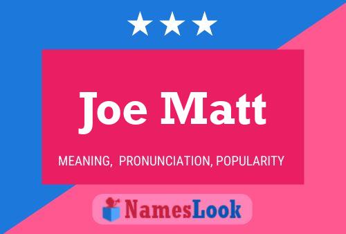 Joe Matt Namensposter