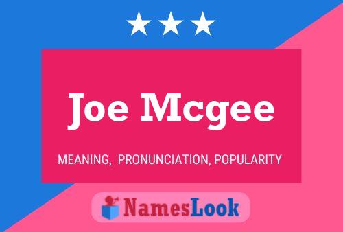 Joe Mcgee Namensposter