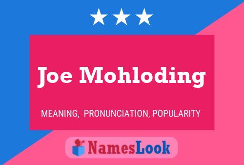 Joe Mohloding Namensposter