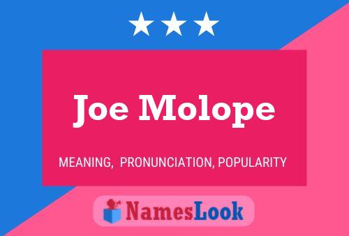 Joe Molope Namensposter