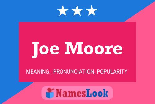 Joe Moore Namensposter