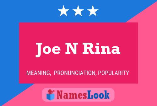 Joe N Rina Namensposter