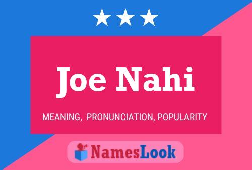 Joe Nahi Namensposter