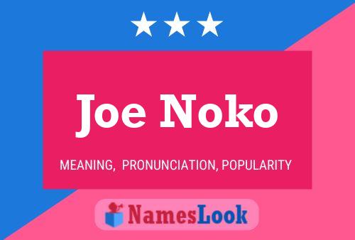 Joe Noko Namensposter