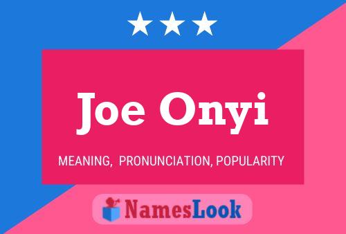 Joe Onyi Namensposter