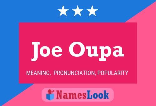 Joe Oupa Namensposter