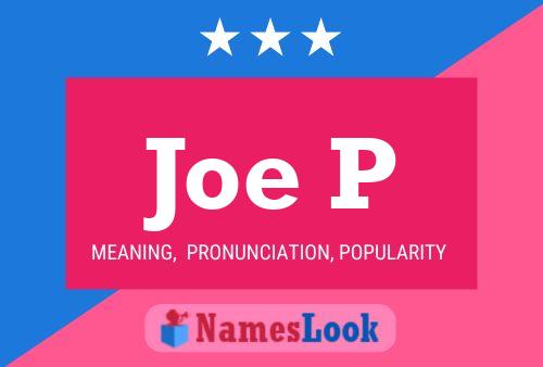 Joe P Namensposter