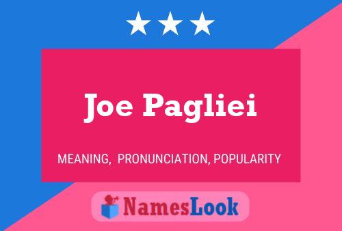 Joe Pagliei Namensposter