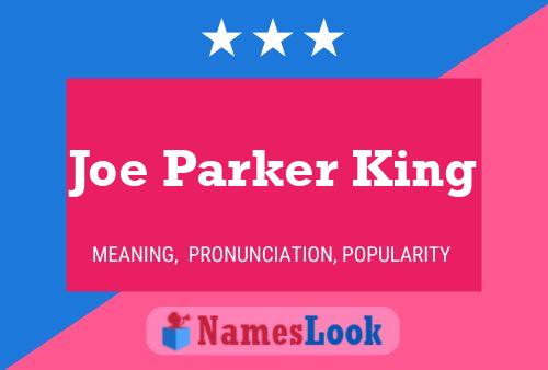 Joe Parker King Namensposter