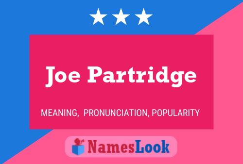 Joe Partridge Namensposter