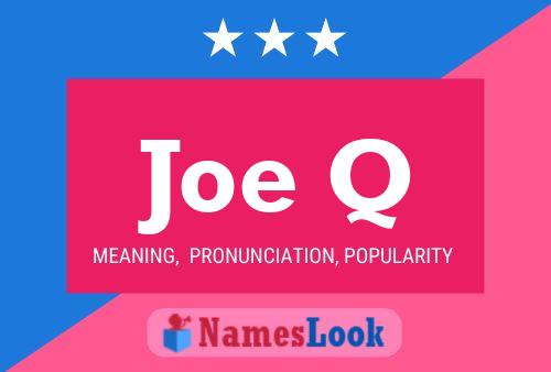 Joe Q Namensposter