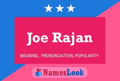 Joe Rajan Namensposter