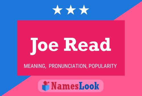 Joe Read Namensposter