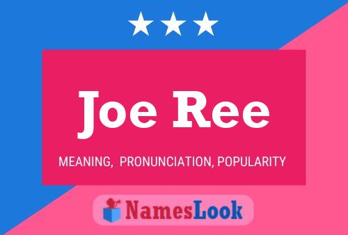 Joe Ree Namensposter