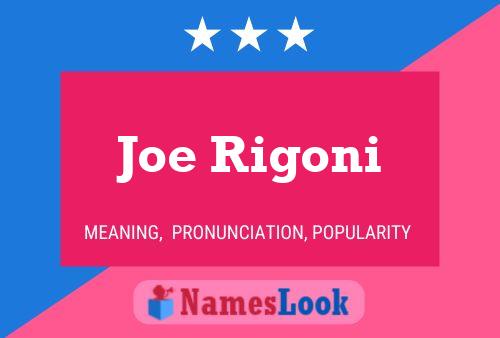 Joe Rigoni Namensposter