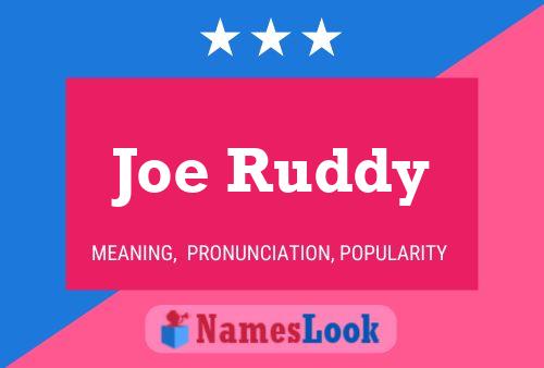 Joe Ruddy Namensposter