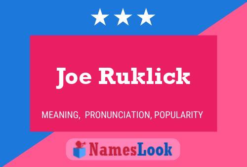 Joe Ruklick Namensposter