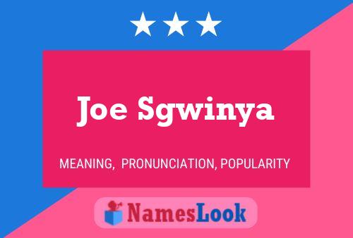 Joe Sgwinya Namensposter