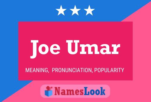 Joe Umar Namensposter