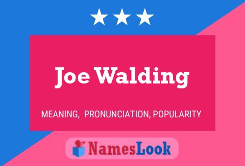 Joe Walding Namensposter