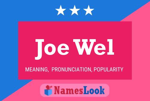 Joe Wel Namensposter