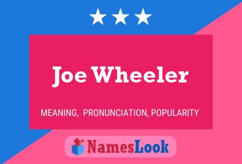 Joe Wheeler Namensposter