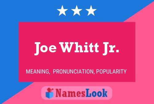 Joe Whitt Jr. Namensposter