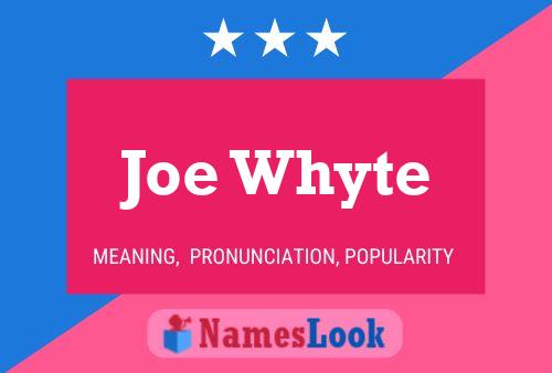 Joe Whyte Namensposter