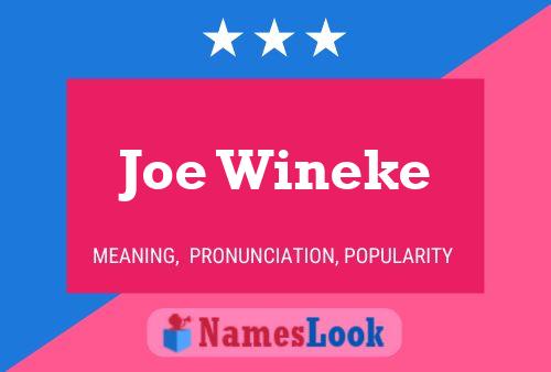 Joe Wineke Namensposter