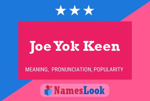 Joe Yok Keen Namensposter