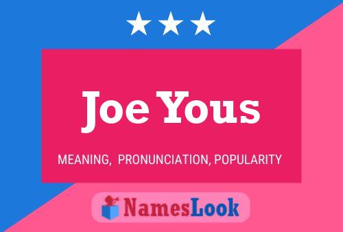 Joe Yous Namensposter