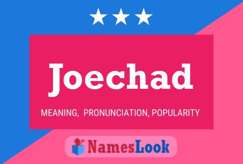 Joechad Namensposter