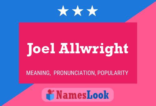 Joel Allwright Namensposter